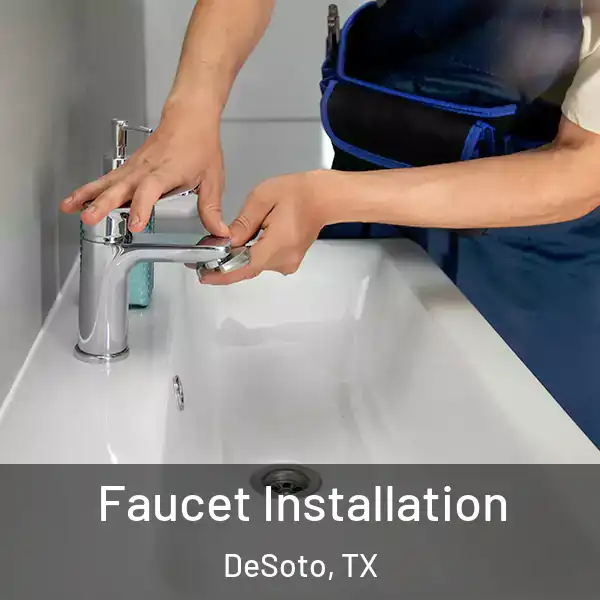  Faucet Installation DeSoto, TX