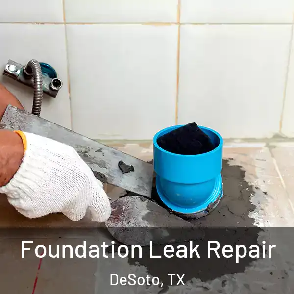  Foundation Leak Repair DeSoto, TX
