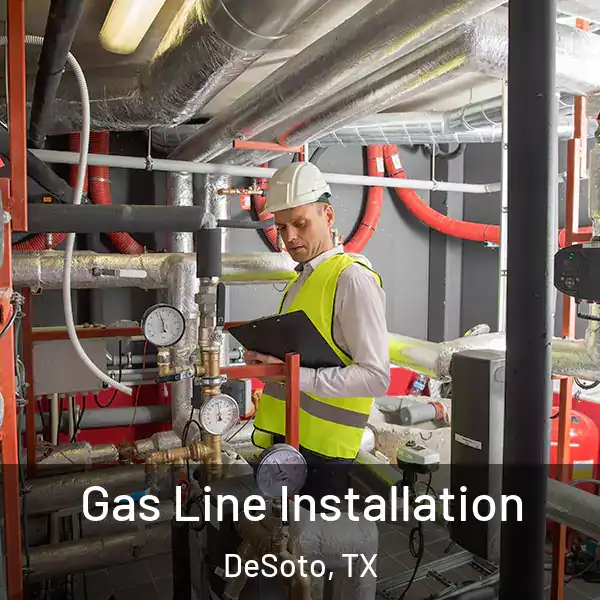  Gas Line Installation DeSoto, TX