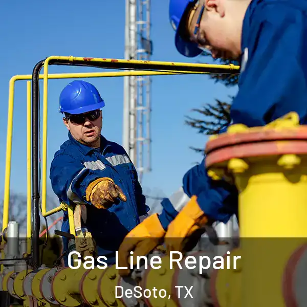  Gas Line Repair DeSoto, TX