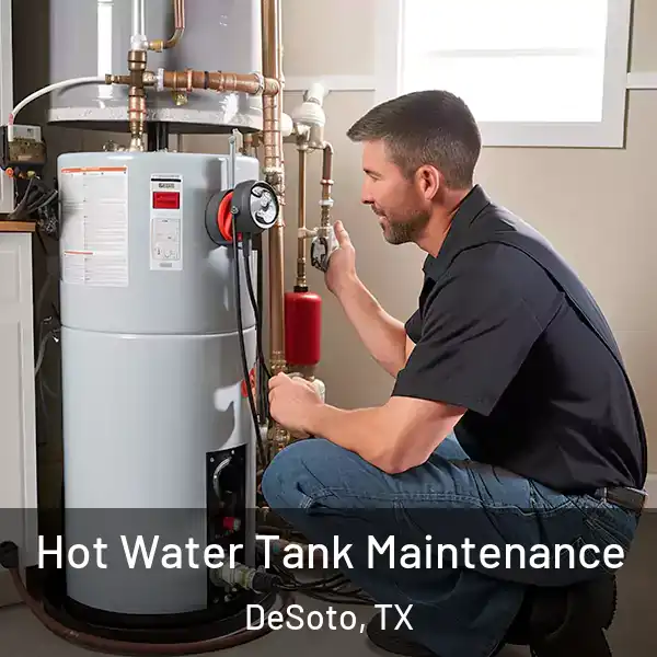  Hot Water Tank Maintenance DeSoto, TX