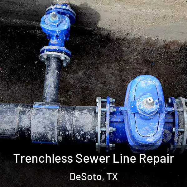  Trenchless Sewer Line Repair DeSoto, TX