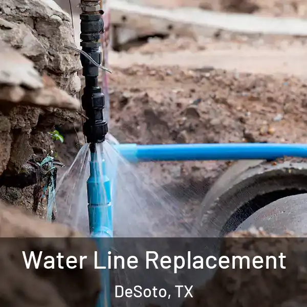  Water Line Replacement DeSoto, TX